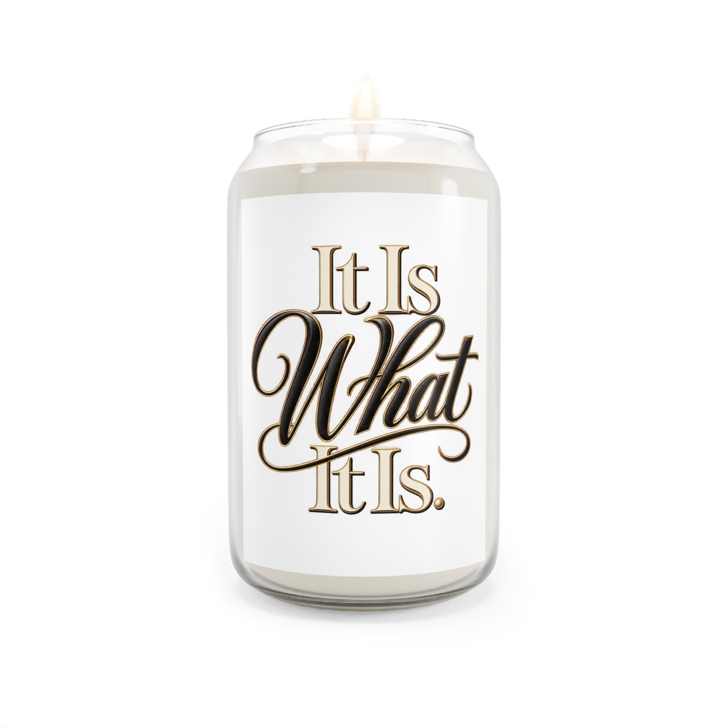 It Is What It Is Scented Soy Candle — 13.75oz Decorative Jar