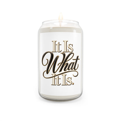 It Is What It Is Scented Soy Candle — 13.75oz Decorative Jar
