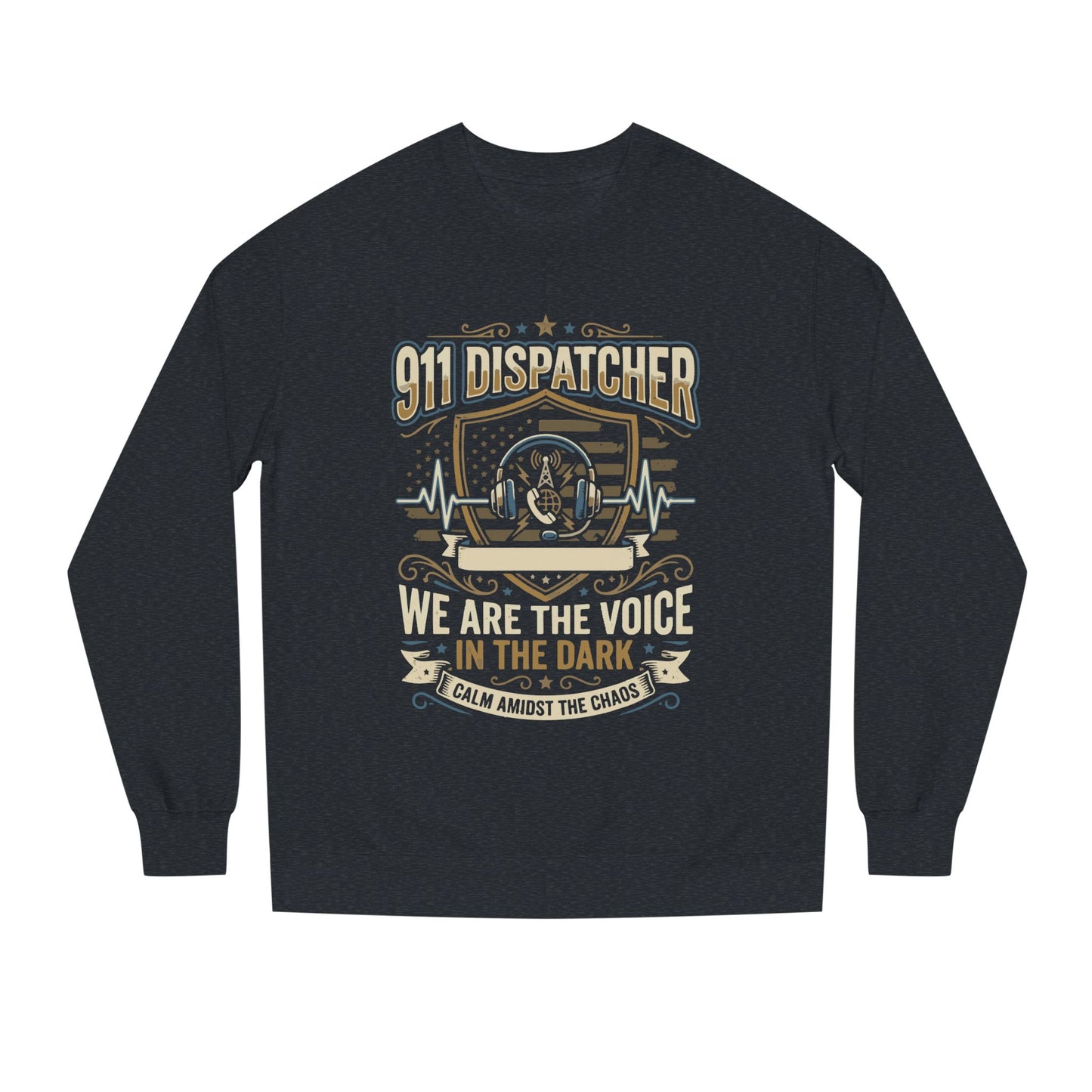 911 Dispatcher Crewneck Sweatshirt — "We Are The Voice In The Dark" Tribute