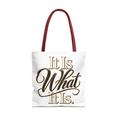 It Is What It Is Tote Bag – Gold Script Motivational Everyday Shopper