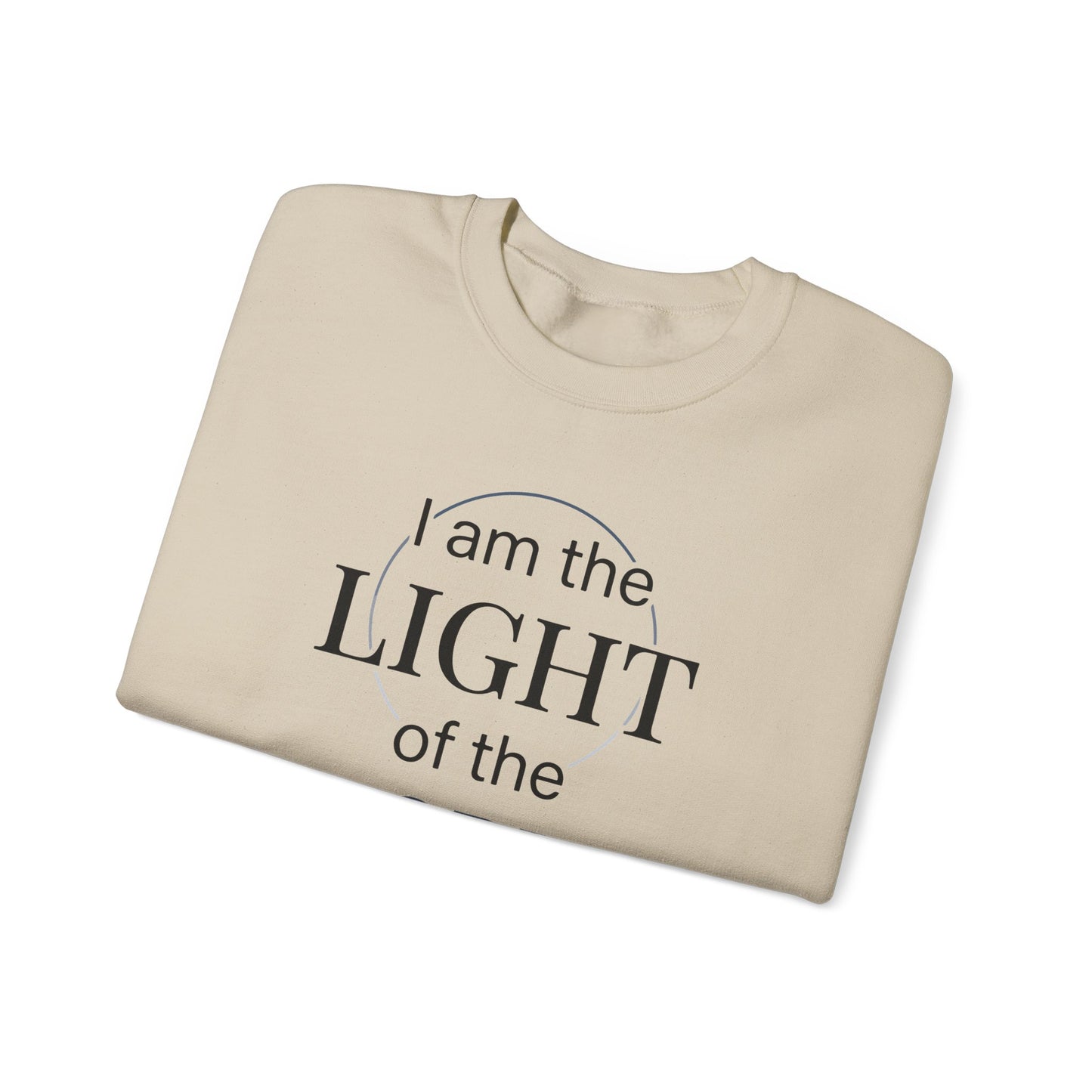 I Am the Light of the World -John 8:12  Sweatshirt