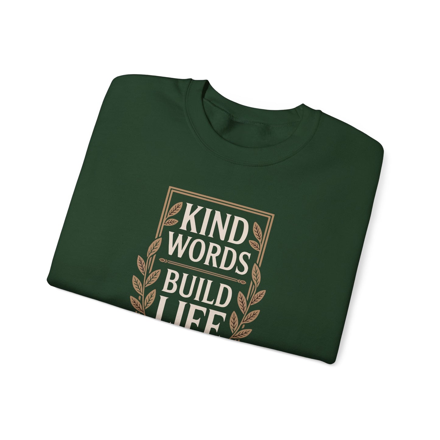Kind Words Build Life - Proverbs 16:24 Sweatshirt