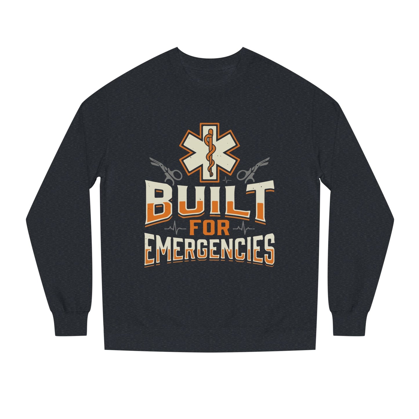 Emergency Medical Tech Sweatshirt — "Built for Emergencies" EMS Crewneck