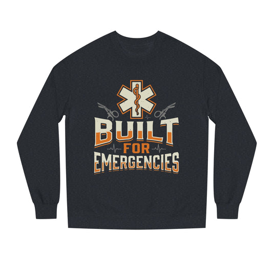 Emergency Medical Tech Sweatshirt — "Built for Emergencies" EMS Crewneck