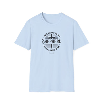 The Lord is My Shepherd I Shall Not Want - Psalm 23:1. T-Shirt