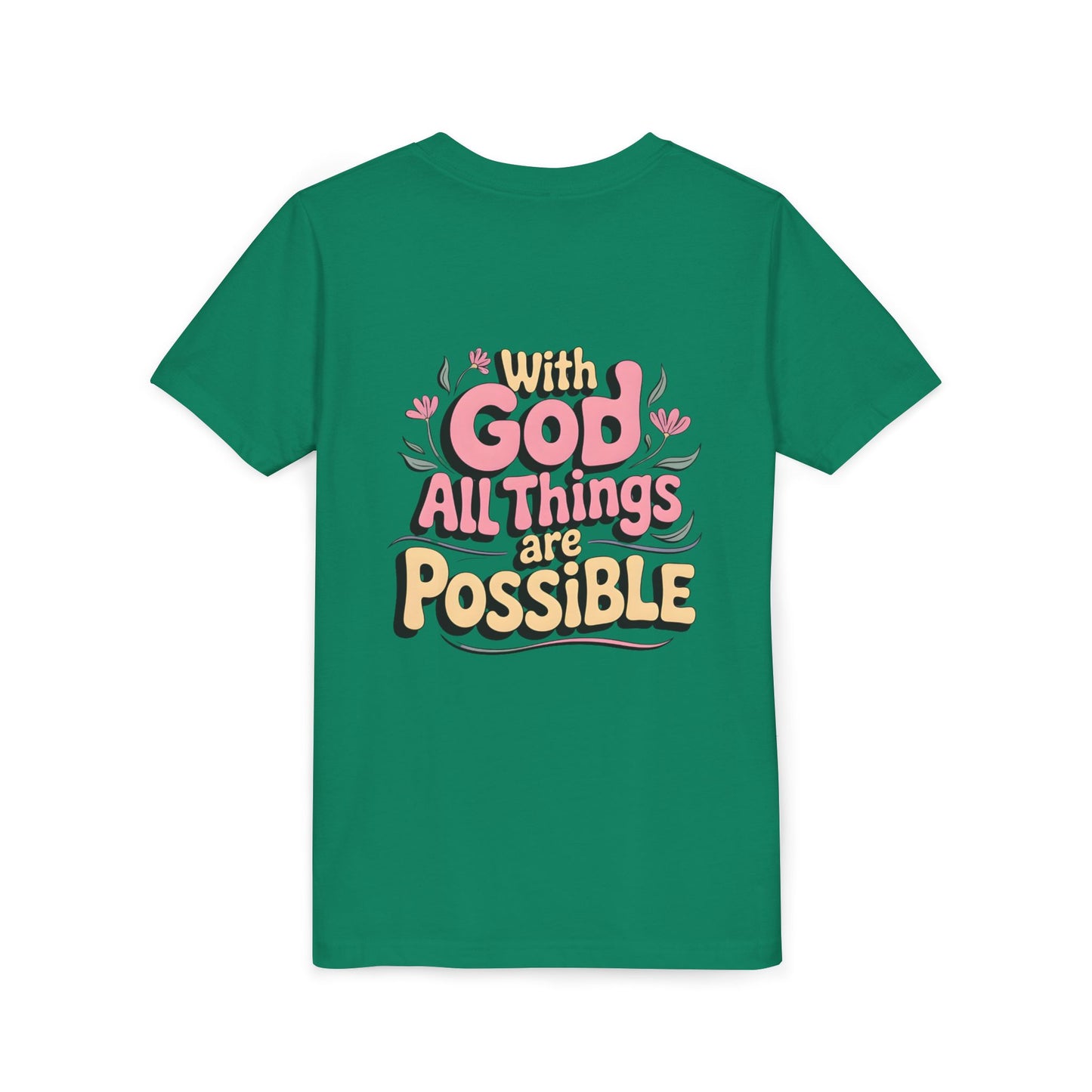 Youth Tee - "With God All Things Are Possible" Inspirational Christian Shirt