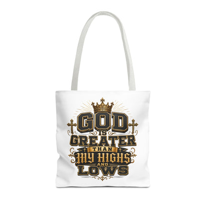 God Is Greater Than My Highs and Lows Tote Bag