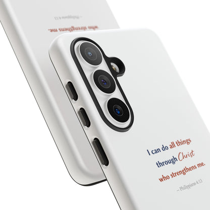 Christian Phone Case – “I Can Do All Things Through Christ” Inspirational Tough Case