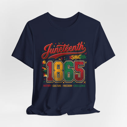 Juneteenth 1865 Celebration Tee — History • Culture • Freedom Graphic T-Shirt