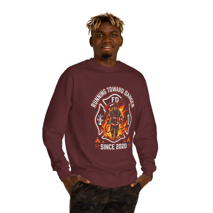 Firefighter Crewneck Sweatshirt — "Running Toward Danger" Since 2020