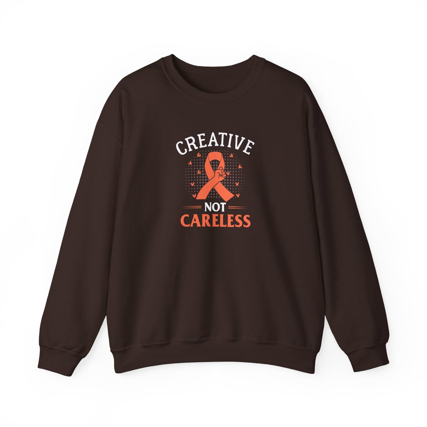 Creative Not Careless Sweatshirt