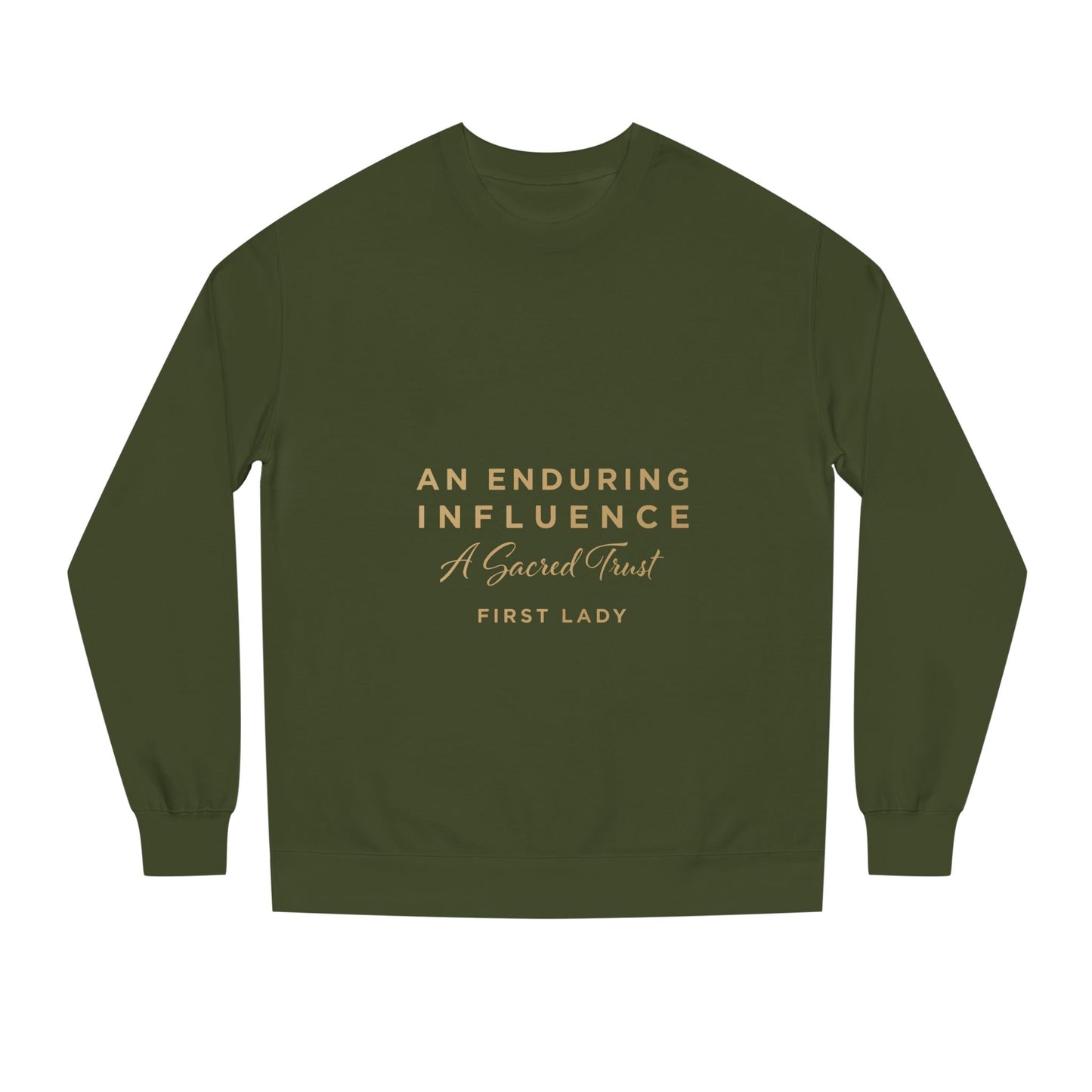 An Enduring Influence Crewneck Sweatshirt — "A Sacred Trust" First Lady Graphic