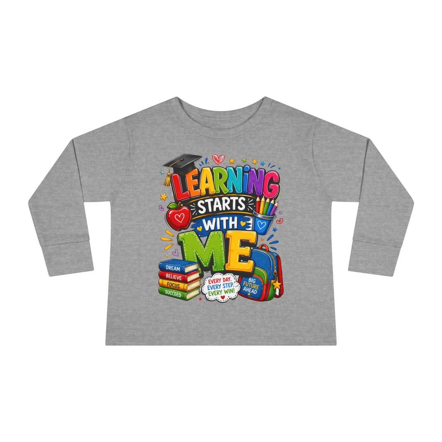 Toddler Long Sleeve Tee — "Learning Starts With Me" Back-to-School Shirt