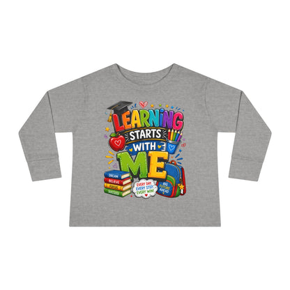 Toddler Long Sleeve Tee — "Learning Starts With Me" Back-to-School Shirt