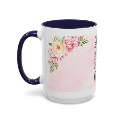 She is Mom Floral Accent Coffee Mug – ‘She is strong, loving, selfless and beautiful’ Gift for Mother’s Day