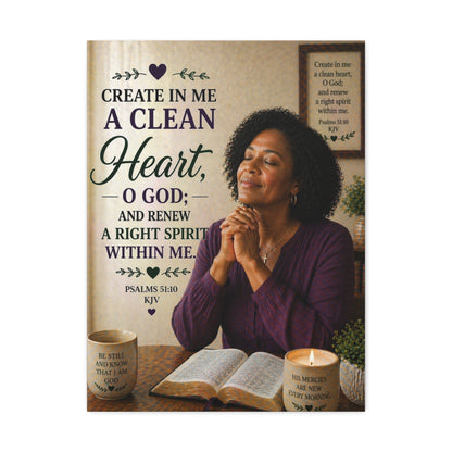 Stretched Canvas - "Create in Me a Clean Heart" Christian Prayer Wall Art (Psalms 51:10)