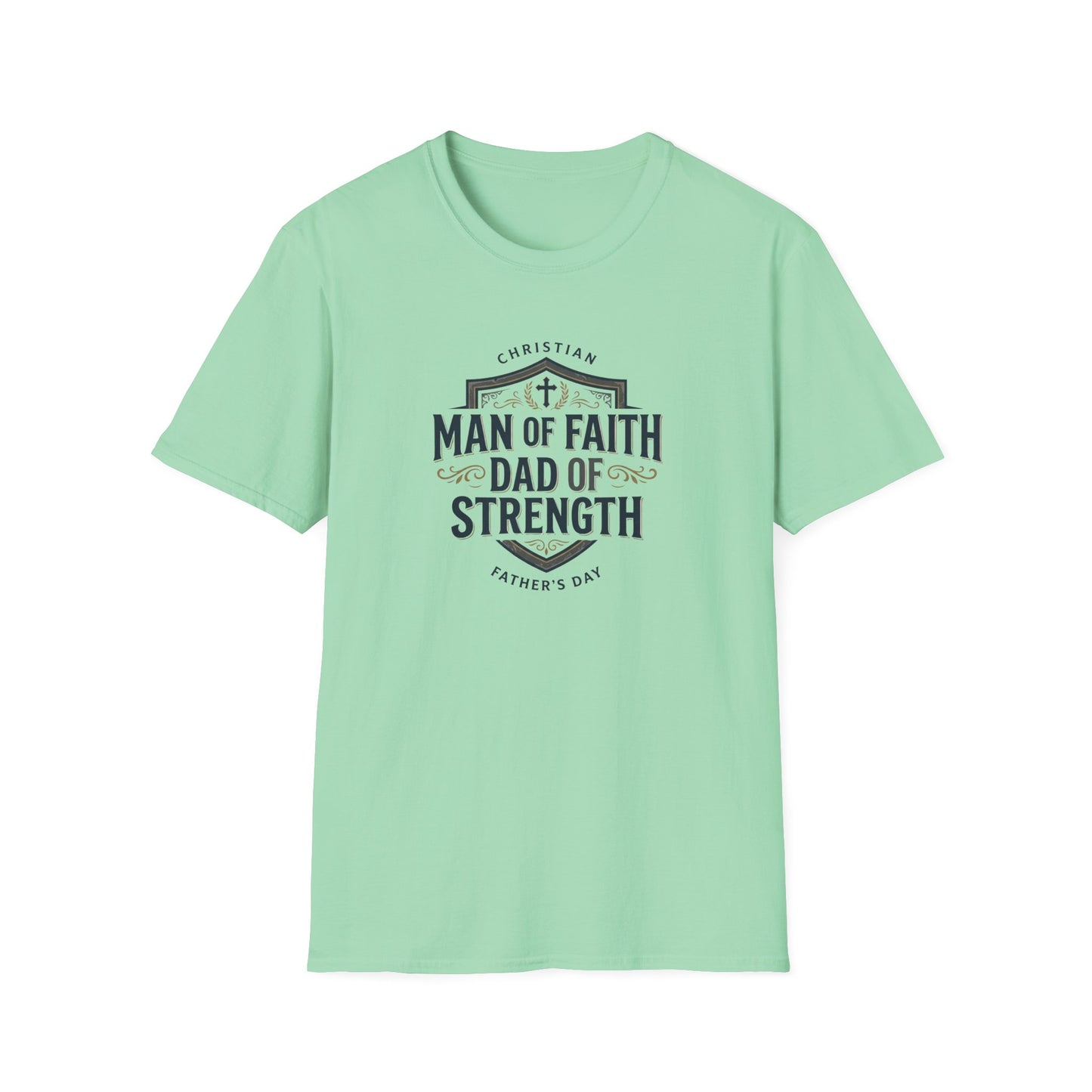 Man of Faith Dad of Strength T-Shirt