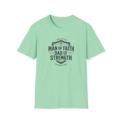 Man of Faith Dad of Strength T-Shirt