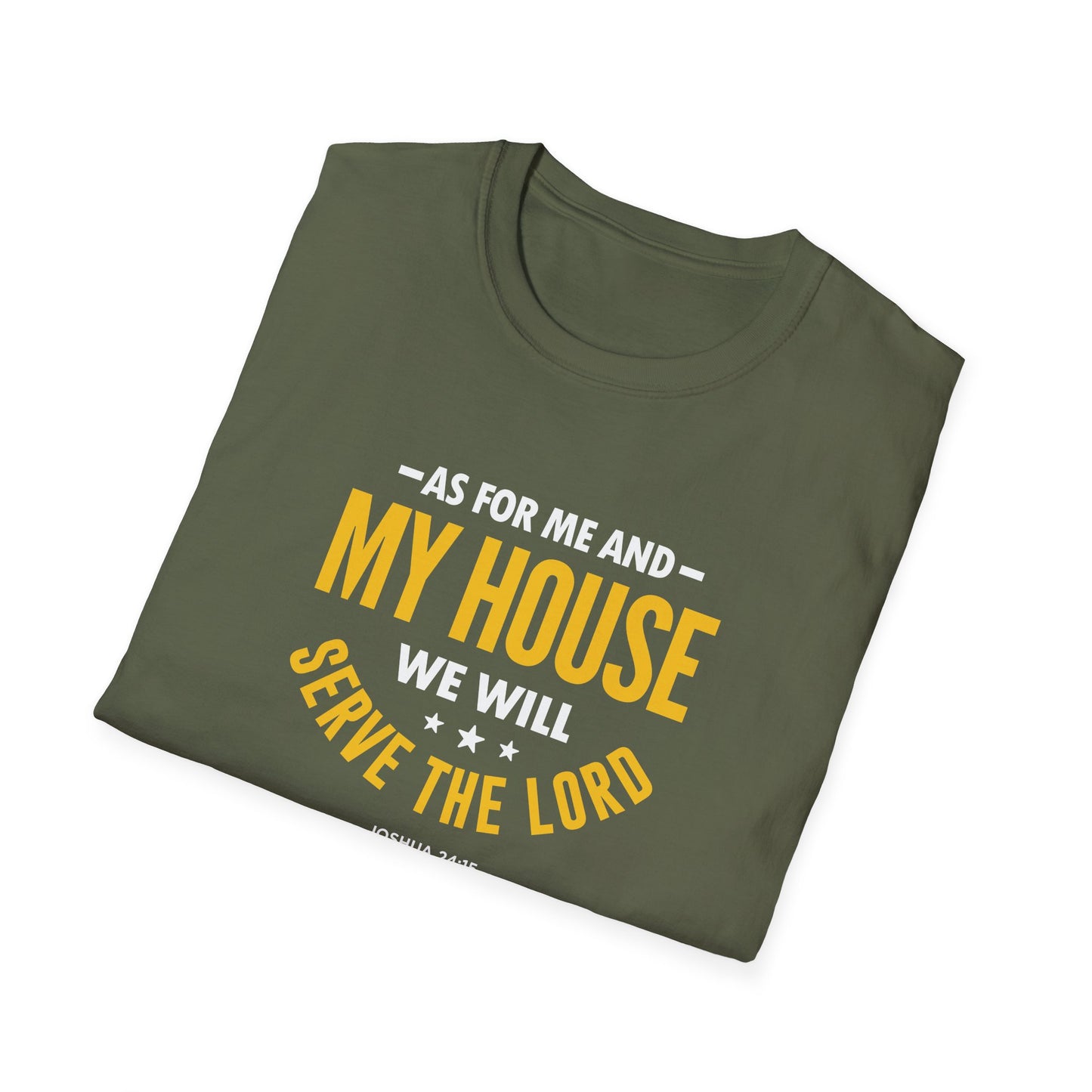 My House We Will Serve the Lord  — Joshua 24:15 T-Shirt