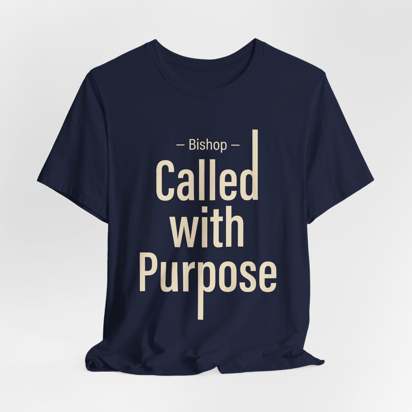 Called With Purpose Bishop Tee