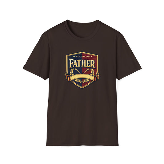 "I Am So Blessed To Be A Father"  T-Shirt