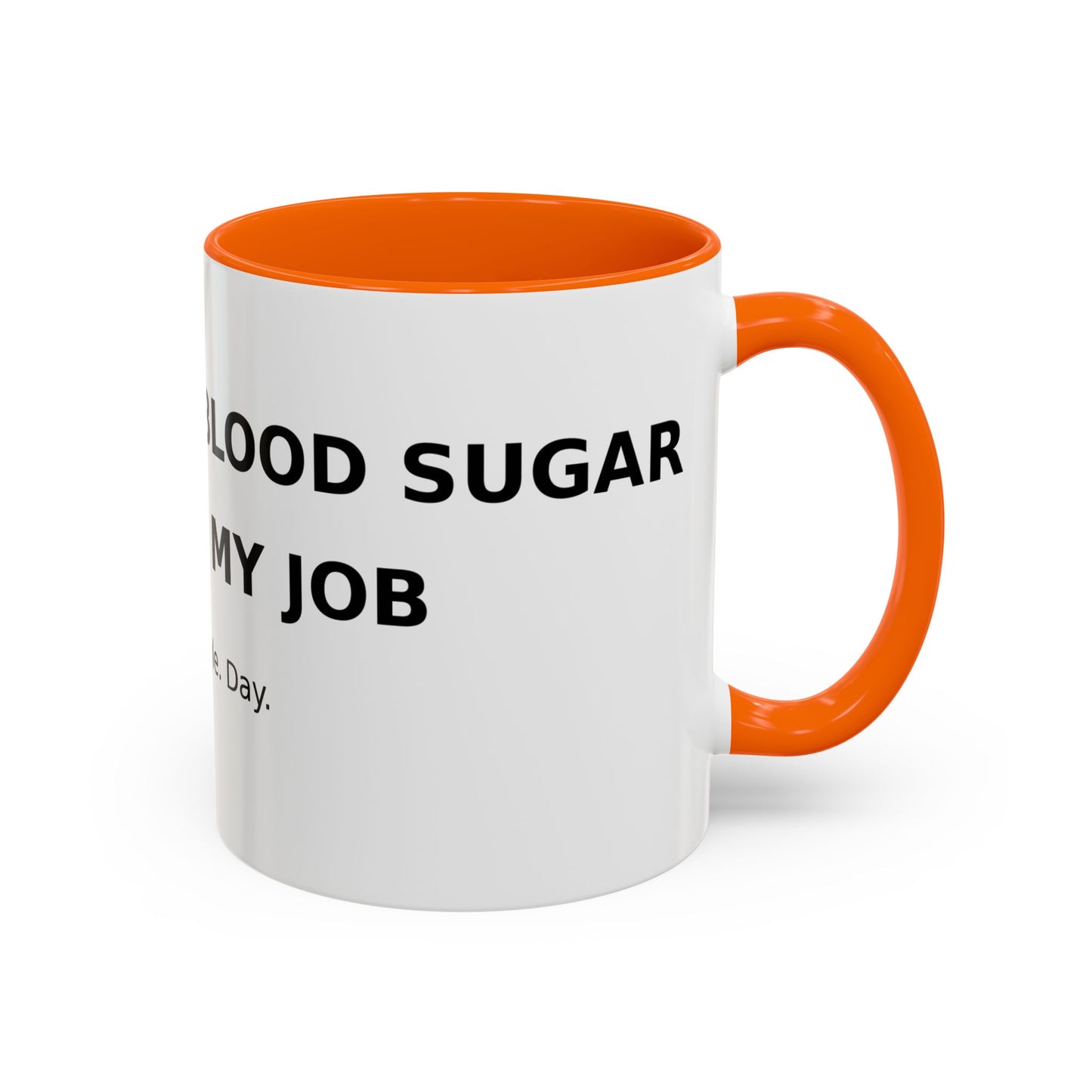 Coffee Mug – 'Monitoring My Blood Sugar Like It’s My Job. Every. Single. Day.'
