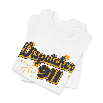 Dispatcher 911 Tee — Emergency Dispatcher Appreciation Shirt