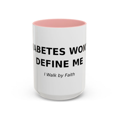 Accent Coffee Mug - "Diabetes Won't Define Me" Inspirational Faith Coffee Mug (11/15oz)