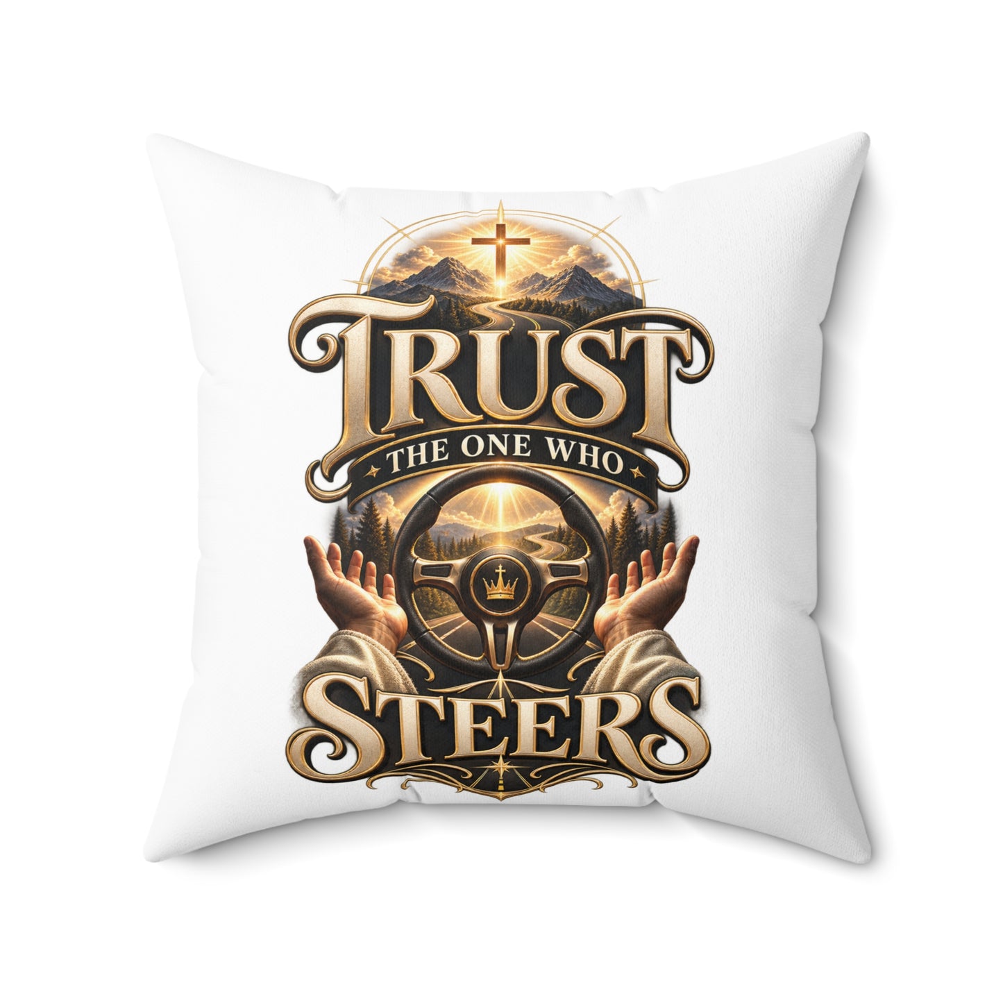 Trust the One Who Steers Decorative Pillow