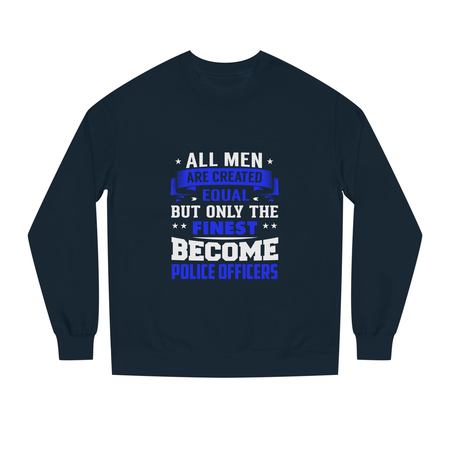 Finest Become Police Officers Sweatshirt