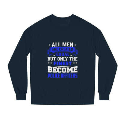 Finest Become Police Officers Sweatshirt
