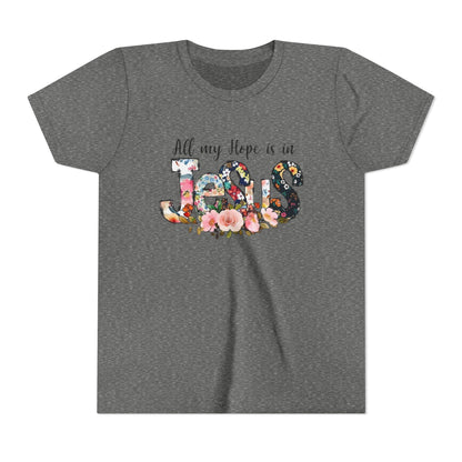 Youth Tee — "All My Hope Is in Jesus" Floral Christian Shirt