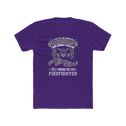 Firefighter T‑Shirt — “I Have Earned It With My Blood Sweat and Tears” Tribute Tee