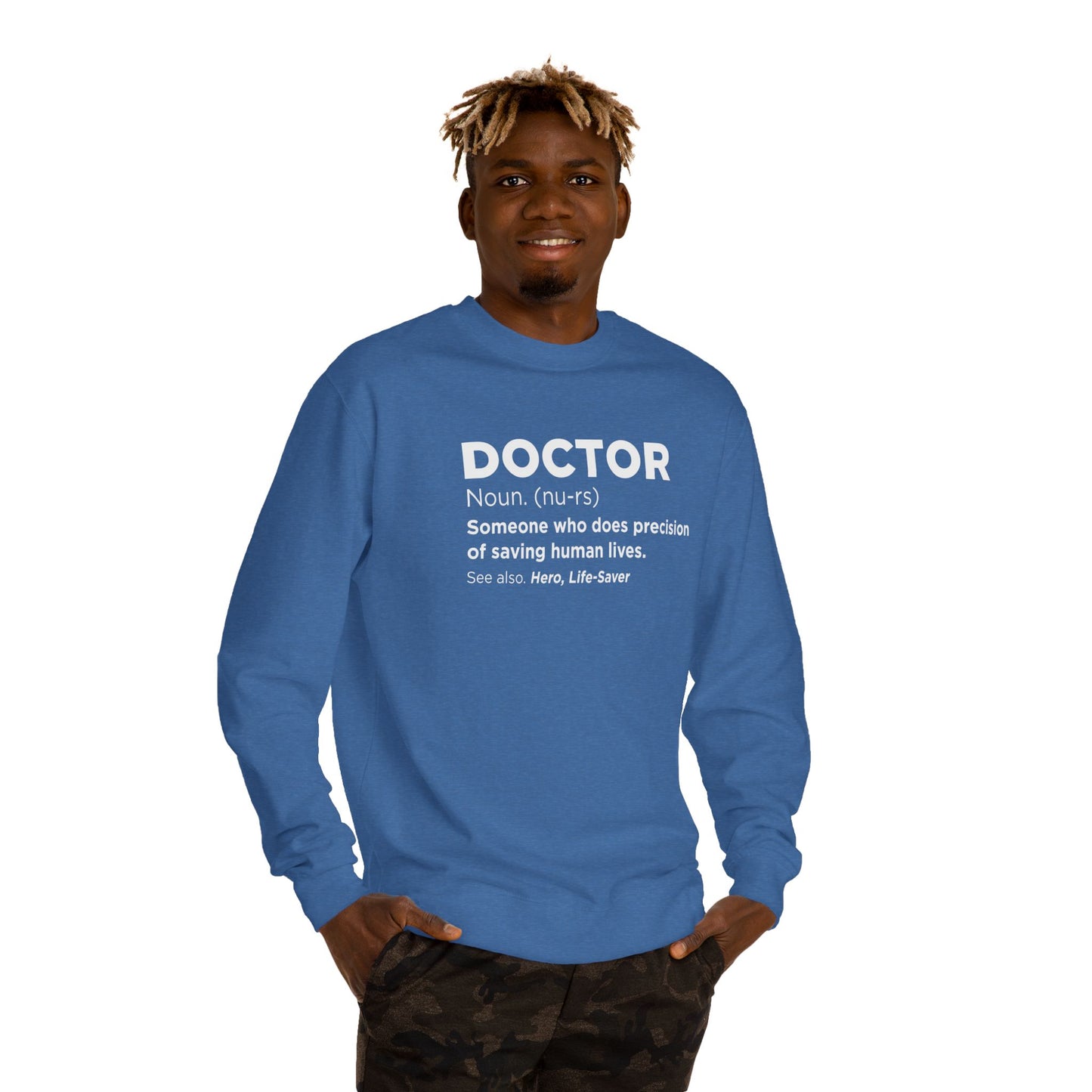 Doctor Definition Sweatshirt — 'Doctor: Someone who does precision of saving human lives' Crewneck