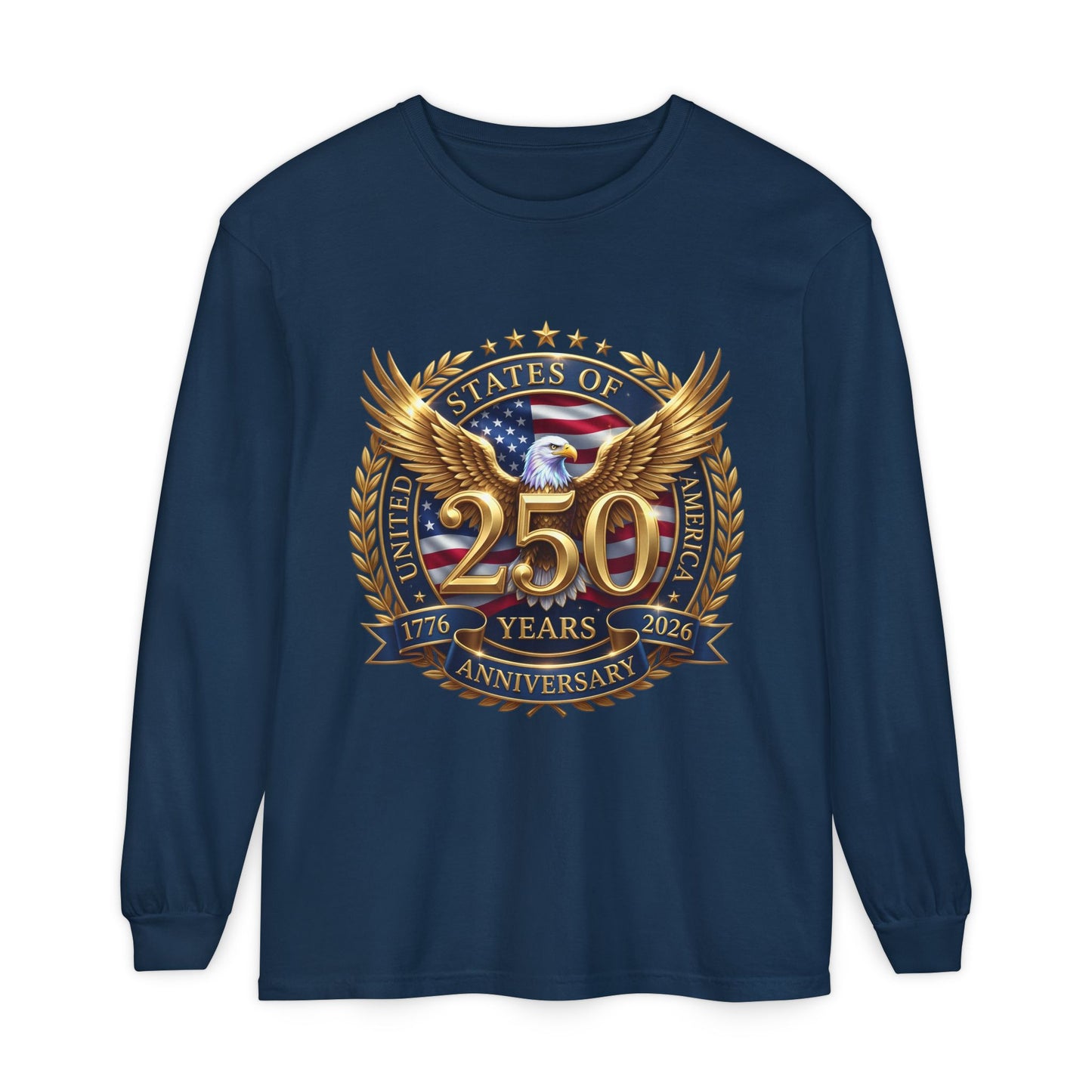 250 Years Anniversary Long Sleeve T-Shirt — USA Bicentennial 1776–2026 Eagle Emblem