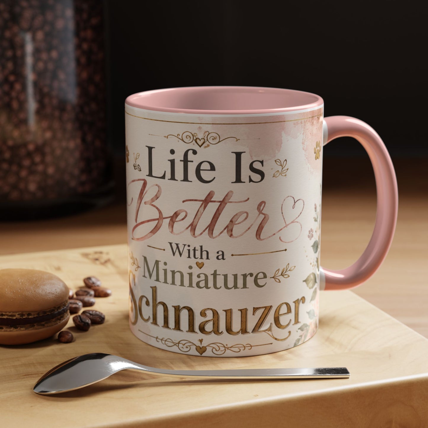 Life Is Better With a Miniature Schnauzer Accent Coffee Mug