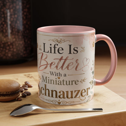 Life Is Better With a Miniature Schnauzer Accent Coffee Mug