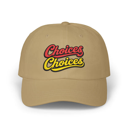 Choices Choices Dad Cap – Retro Script Embroidered Baseball Hat