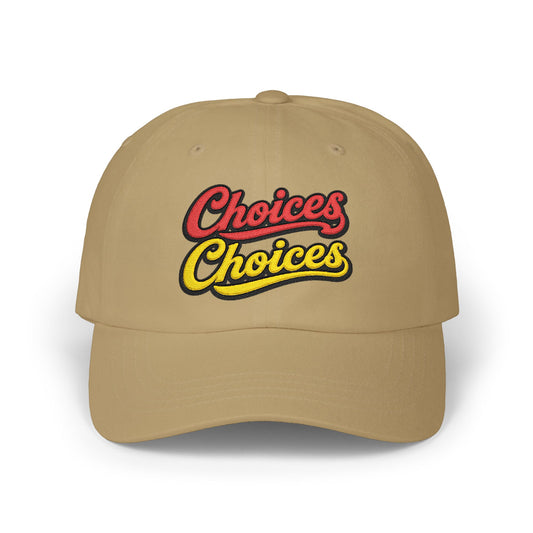 Choices Choices Dad Cap – Retro Script Embroidered Baseball Hat