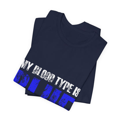 My Blood Type Is Blue T-Shirt — Funny Political / Team Blue Pride Tee