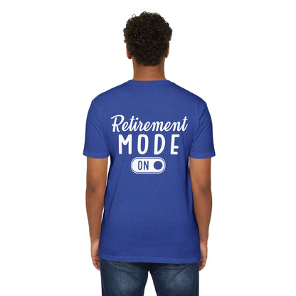 Retirement Mode On T-Shirt