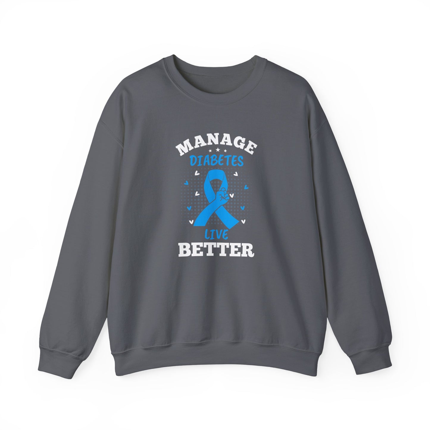 "Manage Diabetes Live Better" Sweatshirt