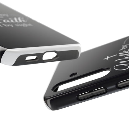 Walk by Faith Tough Phone Case – Christian Inspirational Scripture Design