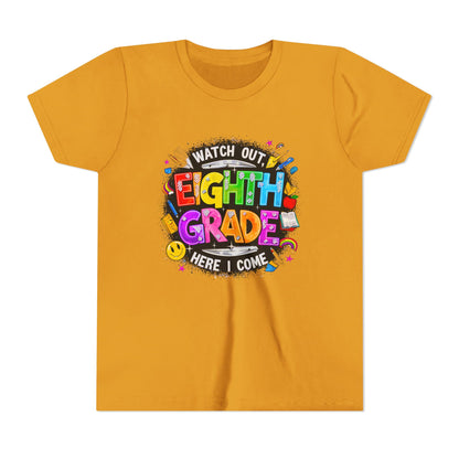 Eighth Grade Kids T‑Shirt — "Watch Out, Eighth Grade Here I Come" Back-to-School Tee