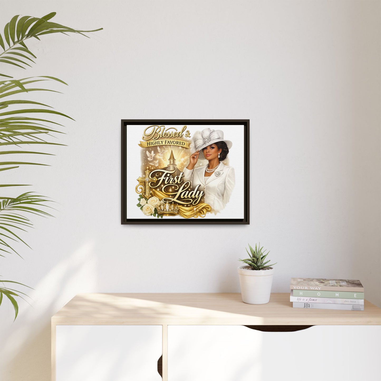 Blessed & Highly Favored First Lady Matte Canvas Wall Art — Framed Spiritual Christian Decor