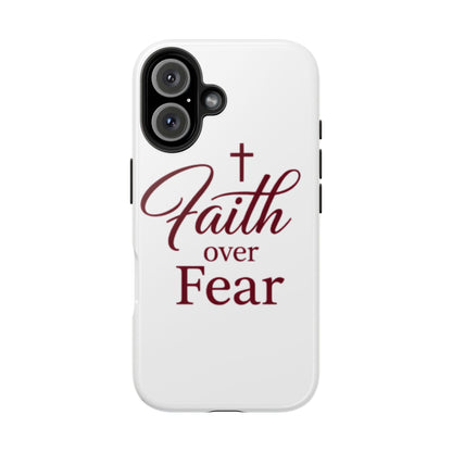 Faith Over Fear Tough Phone Case — Christian Inspirational Protective Phone Cover