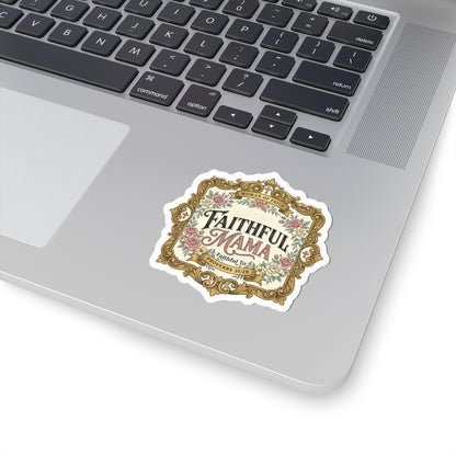 Faithful Mama Sticker | mom life, minimalist mom streetwear