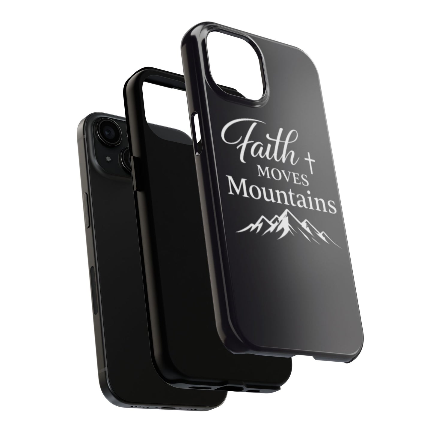 Faith Moves Mountains Tough Phone Case — Christian Inspirational Mountain Design