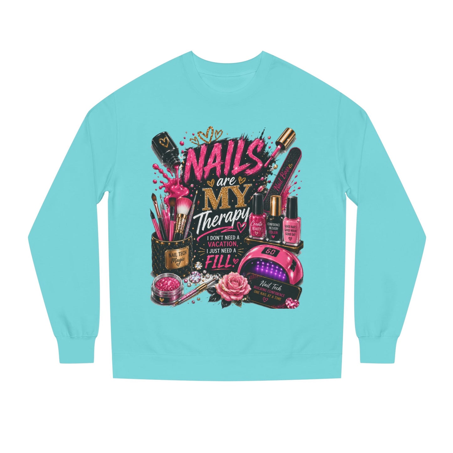 Nails Are My Therapy Sweatshirt