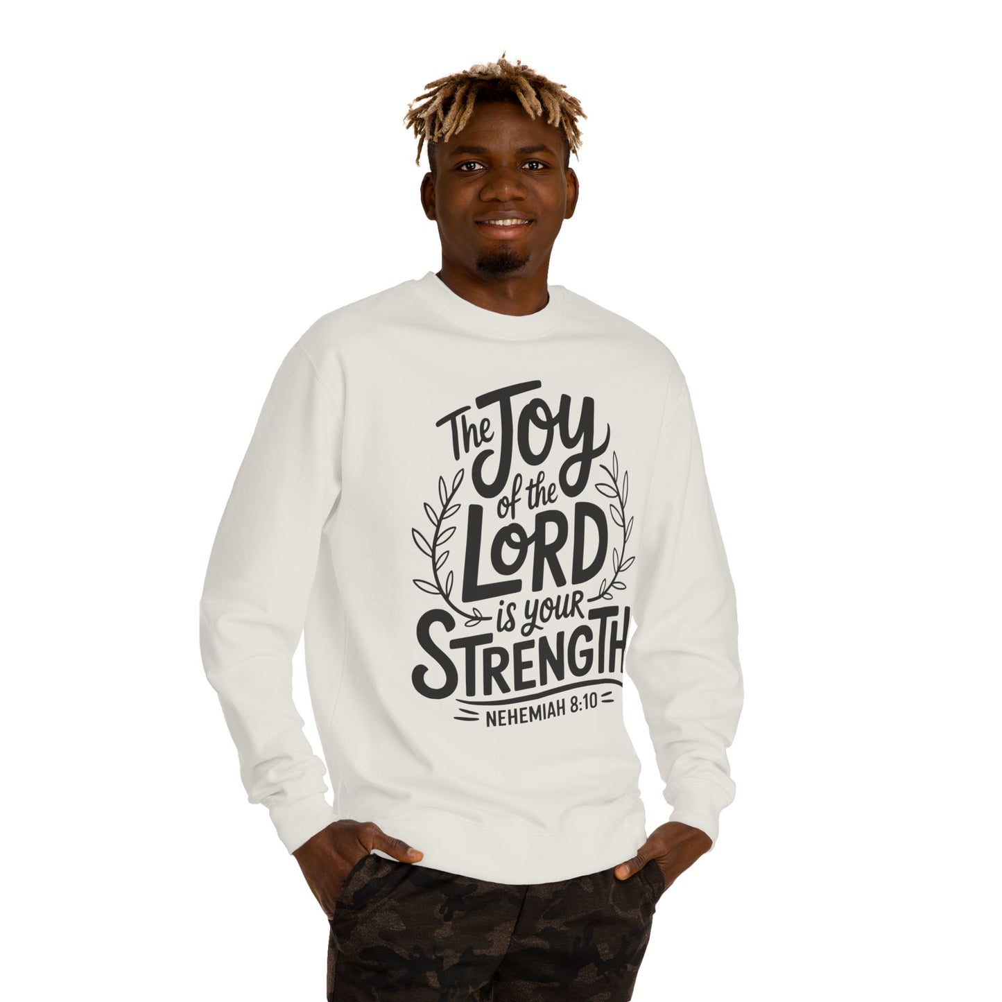 Christian Sweatshirt — "The Joy of the Lord Is Your Strength" Crewneck (Nehemiah 8:10)
